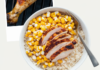 Street Corn Chicken Rice Bowl